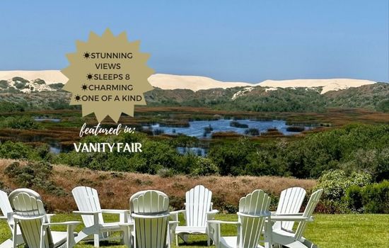 See inVanity Fair: Enjoy stunning views of the private lakes and sand dunes located on Dune Lakes property.  Until recently, this was an invitation only property.  This is a unique property with history and a story.  Come write your own story here.