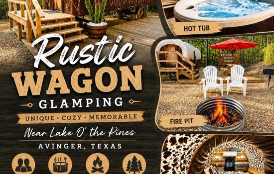 Welcome to THE RUSTIC WAGON glamping near Lake O' the Pines in Avinger, Texas